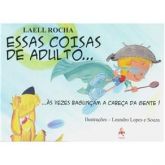 Livro - Essas Coisas de Adulto...